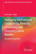 Managing International Connectivity, Diversity of Learning and Changing Labour Markets: East Asian Perspectives