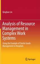 Analysis of Resource Management in Complex Work Systems: Using the Example of Sterile Goods Management in Hospitals