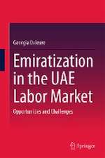 Emiratization in the UAE Labor Market: Opportunities and Challenges