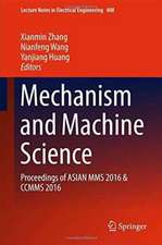 Mechanism and Machine Science: Proceedings of ASIAN MMS 2016 & CCMMS 2016