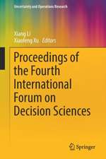 Proceedings of the Fourth International Forum on Decision Sciences