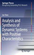 Analysis and Synthesis of Dynamic Systems with Positive Characteristics