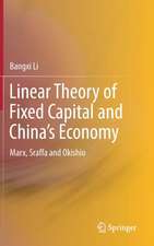 Linear Theory of Fixed Capital and China’s Economy: Marx, Sraffa and Okishio