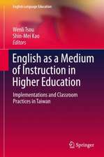 English as a Medium of Instruction in Higher Education: Implementations and Classroom Practices in Taiwan