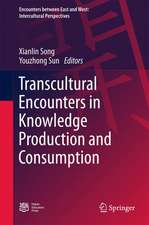 Transcultural Encounters in Knowledge Production and Consumption