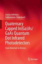 Quaternary Capped In(Ga)As/GaAs Quantum Dot Infrared Photodetectors: From Materials to Devices