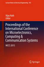 Proceedings of the International Conference on Microelectronics, Computing & Communication Systems: MCCS 2015