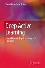 Deep Active Learning: Toward Greater Depth in University Education