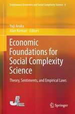 Economic Foundations for Social Complexity Science: Theory, Sentiments, and Empirical Laws