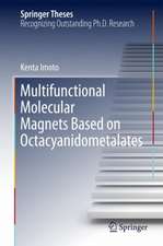 Multifunctional Molecular Magnets Based on Octacyanidometalates