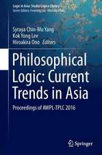 Philosophical Logic: Current Trends in Asia: Proceedings of AWPL-TPLC 2016