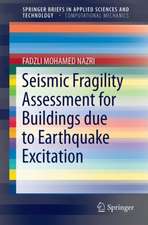 Seismic Fragility Assessment for Buildings due to Earthquake Excitation