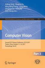 Computer Vision: Second CCF Chinese Conference, CCCV 2017, Tianjin, China, October 11–14, 2017, Proceedings, Part III