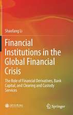 Financial Institutions in the Global Financial Crisis