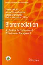 Bioremediation: Applications for Environmental Protection and Management