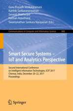 Smart Secure Systems – IoT and Analytics Perspective: Second International Conference on Intelligent Information Technologies. ICIIT 2017, Chennai, India, December 20-22, 2017, Proceedings