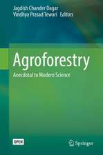 Agroforestry: Anecdotal to Modern Science