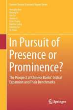 In Pursuit of Presence or Prominence?: The Prospect of Chinese Banks' Global Expansion and Their Benchmarks