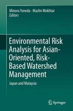 Environmental Risk Analysis for Asian-Oriented, Risk-Based Watershed Management: Japan and Malaysia