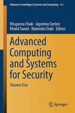 Advanced Computing and Systems for Security: Volume Five