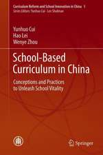 School-Based Curriculum in China: Conceptions and Practices to Unleash School Vitality