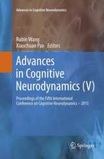 Advances in Cognitive Neurodynamics (V): Proceedings of the Fifth International Conference on Cognitive Neurodynamics - 2015