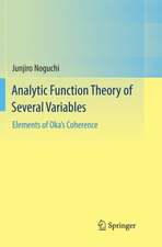 Analytic Function Theory of Several Variables: Elements of Oka’s Coherence