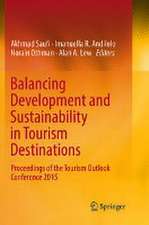 Balancing Development and Sustainability in Tourism Destinations: Proceedings of the Tourism Outlook Conference 2015