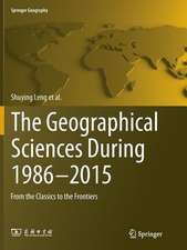 The Geographical Sciences During 1986—2015: From the Classics To the Frontiers