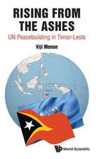 Rising from the Ashes: Un Peacebuilding in Timor-Leste