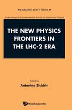 NEW PHYSICS FRONTIERS IN THE LHC-2 ERA, THE