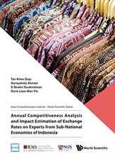 Annual Competitiveness Analysis and Impact Estimation of Exchange Rates on Exports from Sub-National Economies of Indonesia