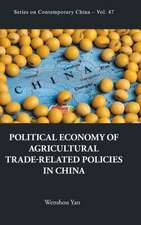 POLITICAL ECONOMY AGRICULTURAL TRADE-RELATED POLICIES IN CHN