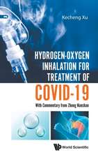 Hydrogen-Oxygen Inhalation for Treatment of Covid-19: With Commentary from Zhong Nanshan