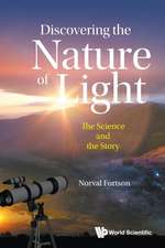 DISCOVERING THE NATURE OF LIGHT