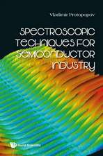 SPECTROSCOPIC TECHNIQUES FOR SEMICONDUCTOR INDUSTRY