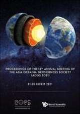 Proceedings of the 18th Annual Meeting of the Asia Oceania Geosciences Society (Aogs 2021)