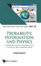 PROBABILITY, INFORMATION, AND PHYSICS