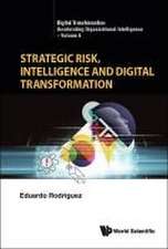 STRATEGIC RISK, INTELLIGENCE AND DIGITAL TRANSFORMATION