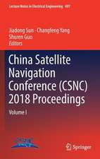 China Satellite Navigation Conference (CSNC) 2018 Proceedings: Volume I