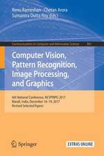 Computer Vision, Pattern Recognition, Image Processing, and Graphics: 6th National Conference, NCVPRIPG 2017, Mandi, India, December 16-19, 2017, Revised Selected Papers