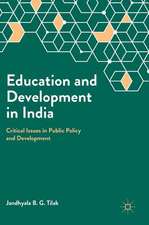 Education and Development in India: Critical Issues in Public Policy and Development