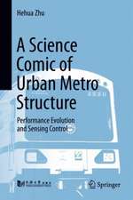 A Science Comic of Urban Metro Structure: Performance Evolution and Sensing Control