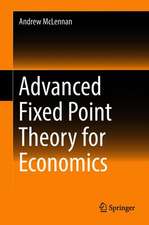 Advanced Fixed Point Theory for Economics