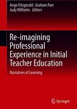 Re-imagining Professional Experience in Initial Teacher Education