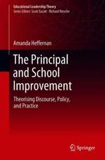 The Principal and School Improvement: Theorising Discourse, Policy, and Practice