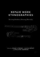 Repair Work Ethnographies: Revisiting Breakdown, Relocating Materiality