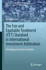 The Fair and Equitable Treatment (FET) Standard in International Investment Arbitration