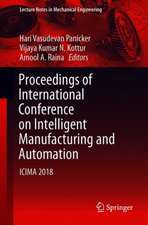 Proceedings of International Conference on Intelligent Manufacturing and Automation: ICIMA 2018