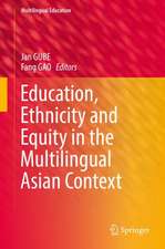 Education, Ethnicity and Equity in the Multilingual Asian Context